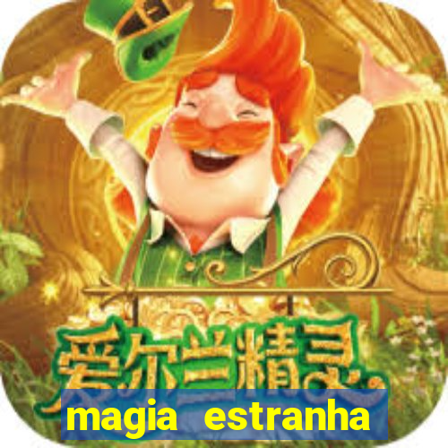 magia estranha filme completo dublado online